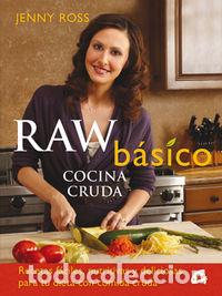 Libros: RAW BASICO COCINA CRUDA - ROSS, JENNY