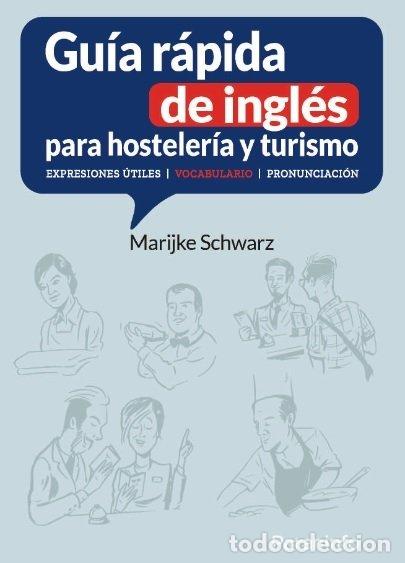 Libros: GUIA RAPIDA DE INGLES PARA HOSTELERIA Y TURISMO - MARIJKE SCHWARZ
