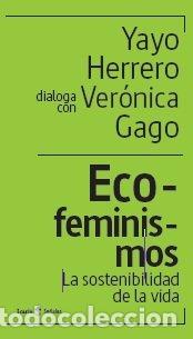 Livres: ECOFEMINISMOS LA SOSTENIBILIDAD DE LA VIDA - YAYO HERRERO