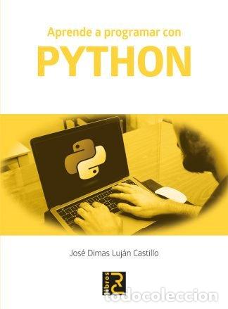 Livres: APRENDE A PROGRAMAR CON PYTHON - LUJAN CASTILLO, JOSE DIMAS