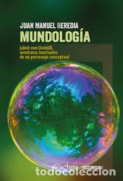 Libros: MUNDOLOGIA - JUAN MANUEL HEREDIA