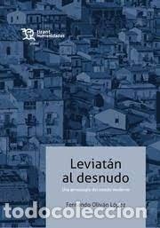 Libros: LEVIATAN AL DESNUDO UNA GENEALOGIA DEL ESTADO MODERNO - FERNANDO OLIVAN LOPEZ