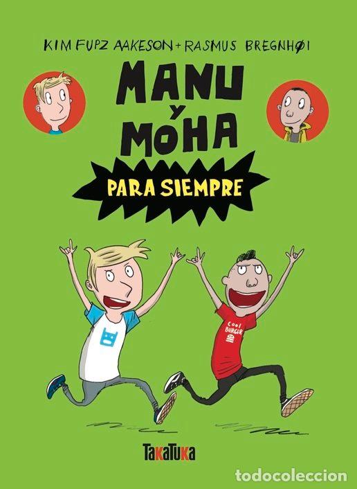 Libros: MANU Y MOHA PARA SIEMPRE - KIM FUPZ AAKESON