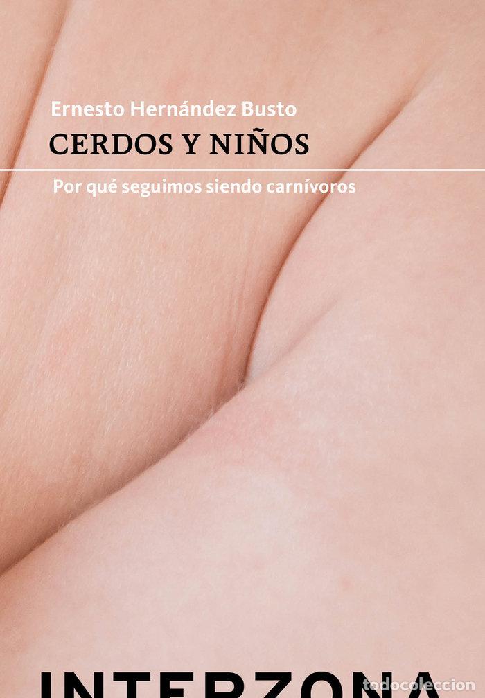 Libros: CERDOS Y NI&Ntilde;OS - HERNANDEZ BUSTO, ERNESTO