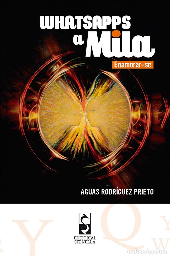 Libros: WHATSAPPS A MILA ENAMORAR SE - RODRIGUEZ PRIETO, AGUAS