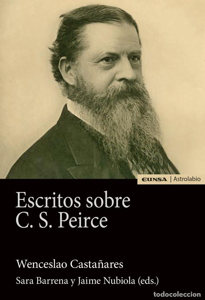 Libros: ESCRITOS SOBRE C.S. PEIRCE - NUBIOLA AGUILAR, JAIME