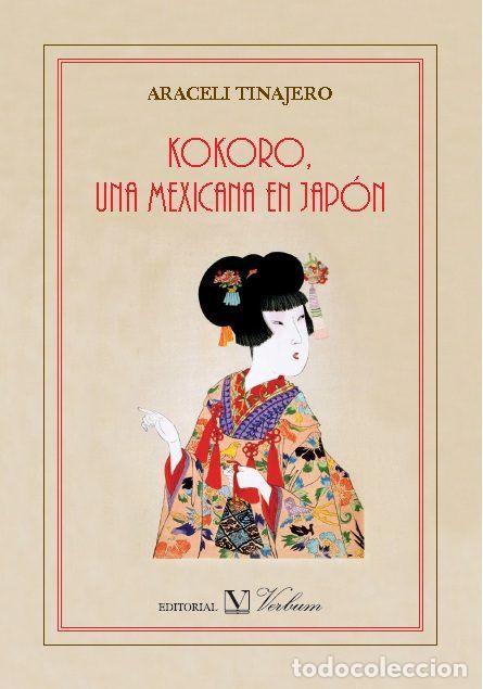 books: KOKORO, UNA MEXICANA EN JAPON - TINAJERO, ARACELI
