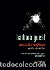 books: FUERZAS DE LA IMAGINACION - BARBARA GUEST