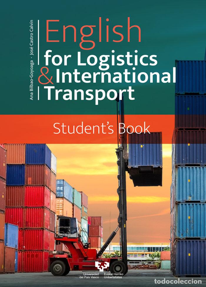 Libri: ENGLISH FOR LOGISTICS & INTERNATIONAL TRANSPORT STUDENTS - BILBAO GOYOAGA, ANA