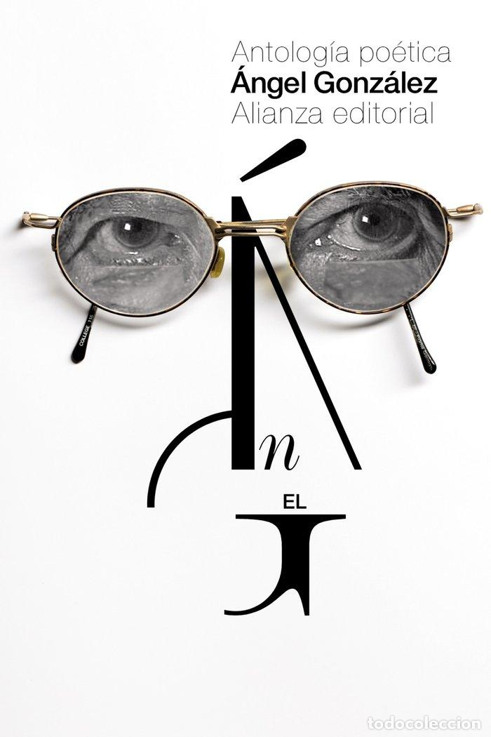 Libri: ANTOLOGIA POETICA - GONZALEZ, ANGEL