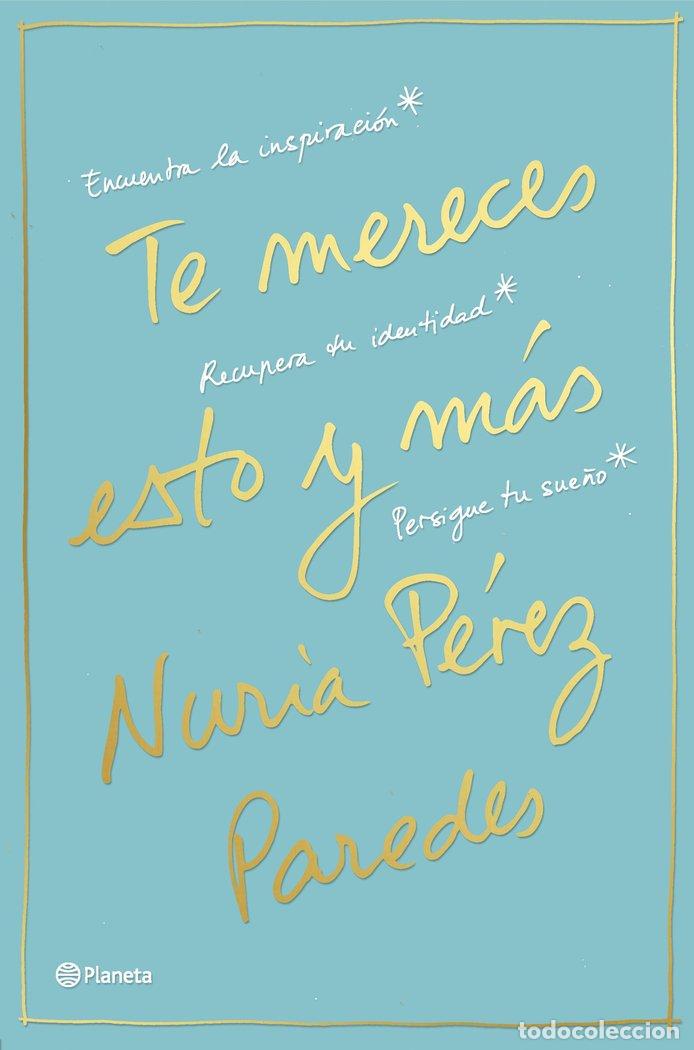 books: TE MERECES ESTO Y MAS - PEREZ PAREDES, NURIA