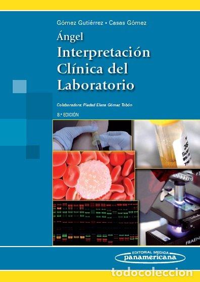 Libros: ANGEL INTERPRETACION CLINICA DE LABORATORIO - GOMEZ GUTIERREZ - CASAS GOMEZ