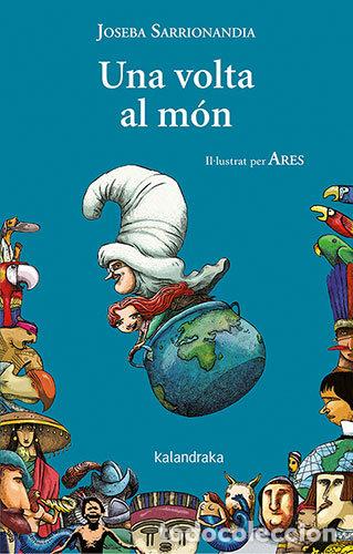 Libros: UNA VOLTA AL MON - JOSEBA SARRIONANDIA