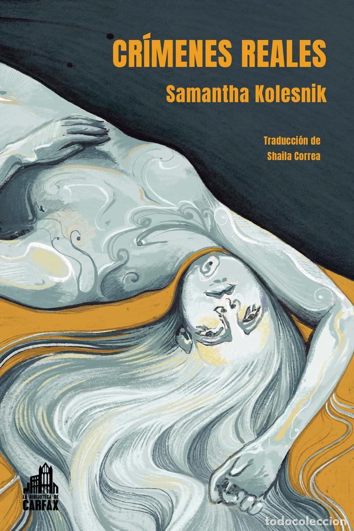 Libros: CRIMENES REALES - KOLESNIK, SAMANTHA