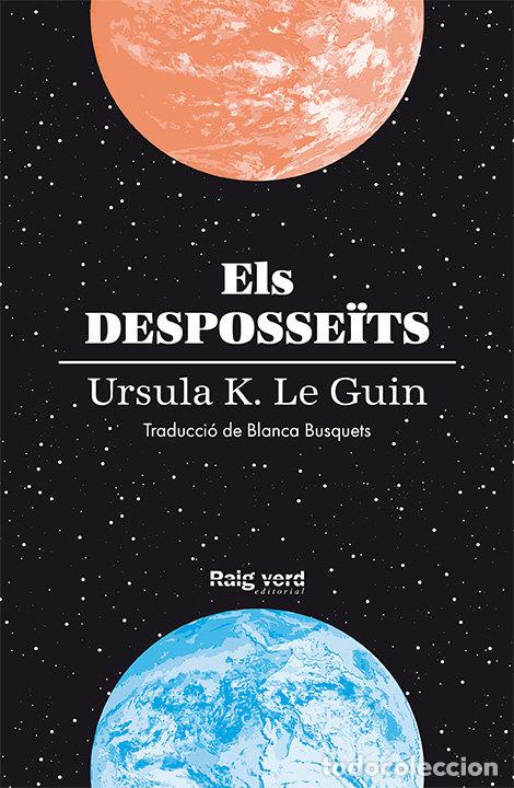 Libros: ELS DESPOSSEITS RUSTEGA AMB SOBRECOBERTA - K LE GUIN, URSULA