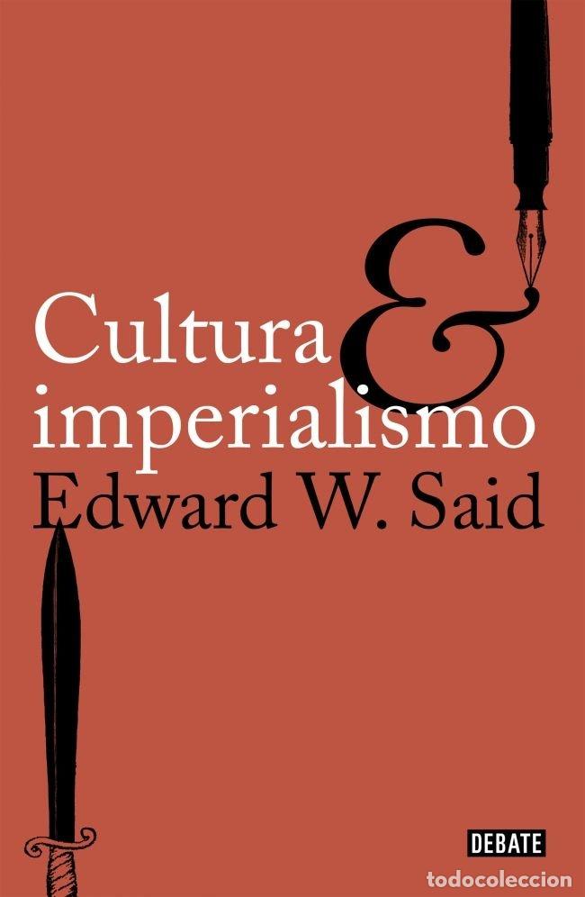 Libros: CULTURA E IMPERIALISMO - EDWARD W. SAID