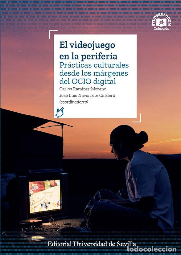 B&uuml;cher: EL VIDEOJUEGO EN LA PERIFERIA - BONO REYES, RAFAEL LUIS