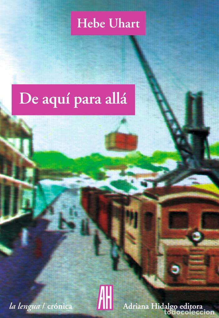 Libri: DE AQUI PARA ALLA - HEBE UHART
