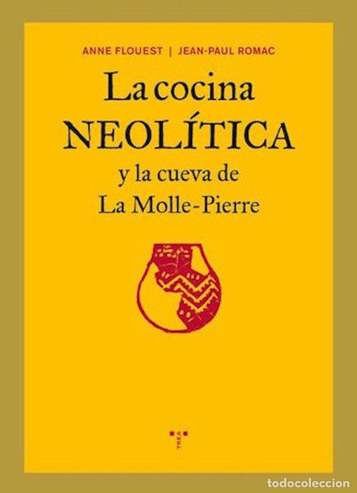 Libros: COCINA NEOLITICA Y LA CUEVA DE LA MOLLE PIERRE,LA - FLOUEST, ANNE