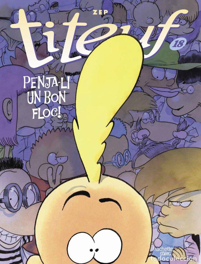 Libros: TITEUF 18 PENJA LI UN BON FLOC - ZEP, ZEP