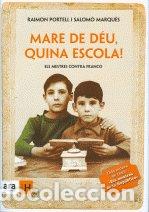 Libros: MARE DE DEU QUINA ESCOLA CAT - PORTELL I RIFA, RAIMON