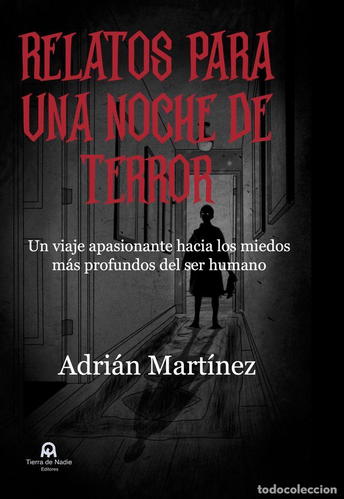 Libros: RELATOS PARA UNA NOCHE DE TERROR - MARTINEZ MARTINEZ, ADRIAN