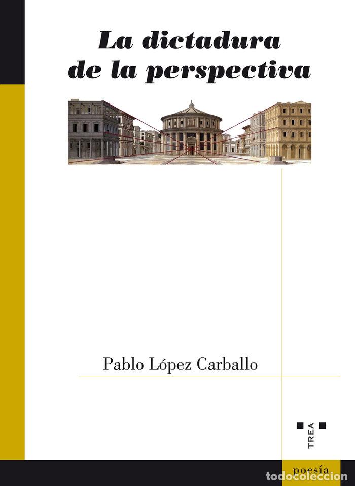 Libros: DICTADURA DE LA PERSPECTIVA,LA - LOPEZ CABALLERO, PABLO