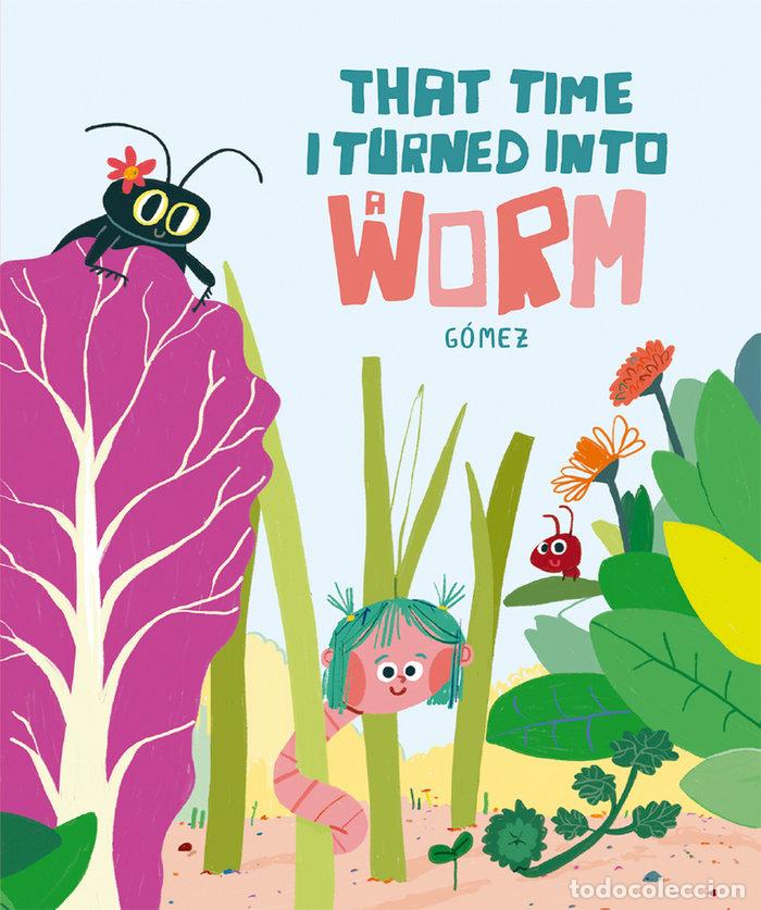 Libros: THAT TIME I TURNED INTO A WORM - GOMEZ