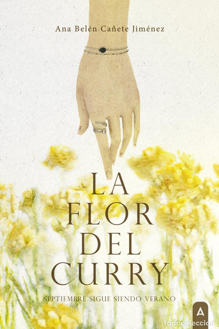 Libros: LA FLOR DEL CURRY - CA&Ntilde;ETE JIMENEZ, ANA BELEN