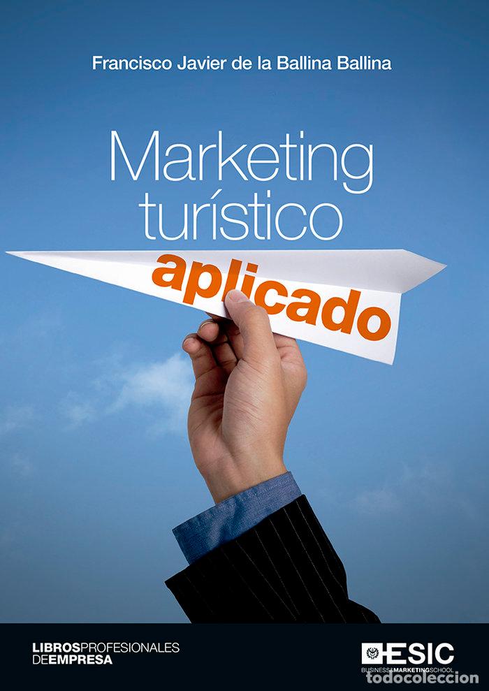 Libri: MARKETING TURISTICO - DE LA BALLINA BALLINA, FRANCISCO JAVIER