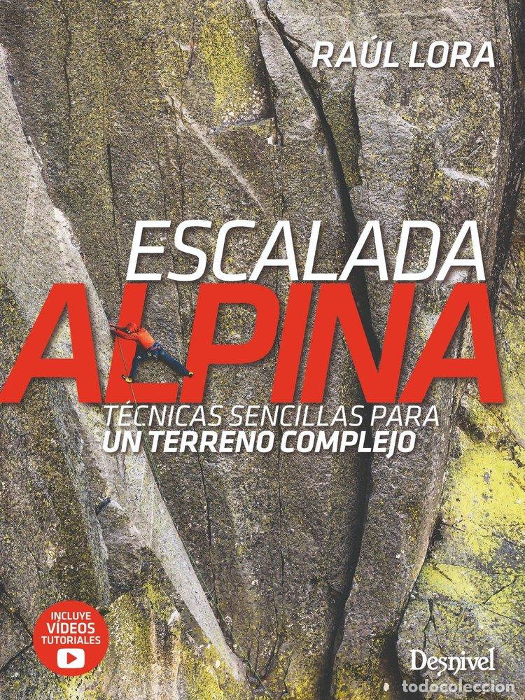 Libros: ESCALADA ALPINA - LORA DEL CERRO, RAUL