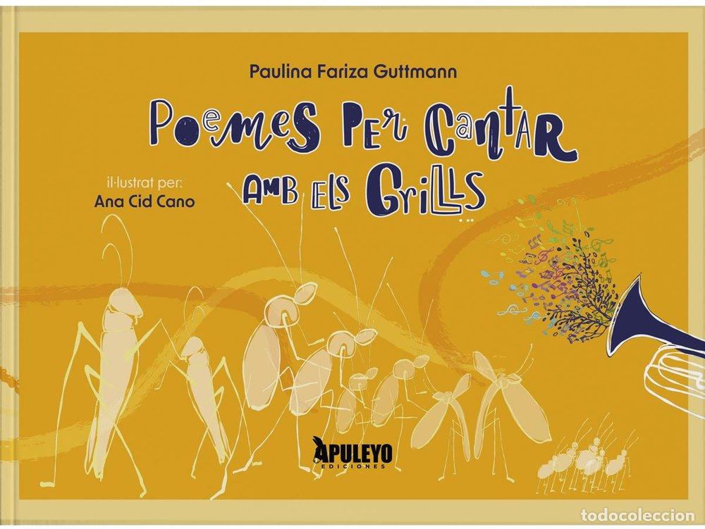 Libros: POEMES PER CANTAR AMB ELS GRILLS - FARIZA GUTTMANN, PAULINA