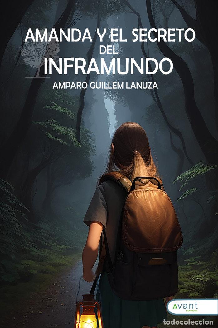 Libros: AMANDA Y EL SECRETO DEL INFRAMUNDO - GUILLEM LANUZA, AMPARO