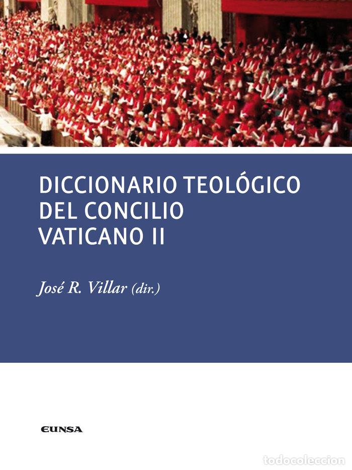 Libros: DICCIONARIO TEOLOGICO DEL CONCILIO VATICANO II - VILLAR, JOSE R.