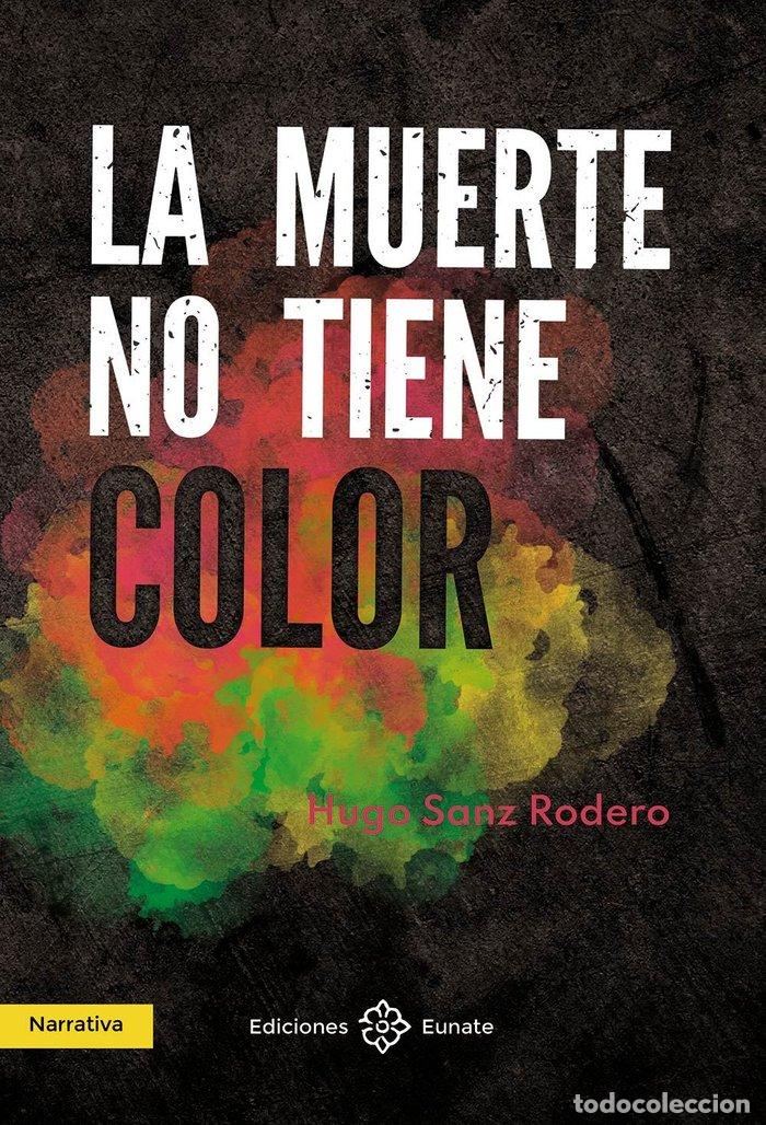 books: LA MUERTE NO TIENE COLOR - SANZ RODERO, HUGO