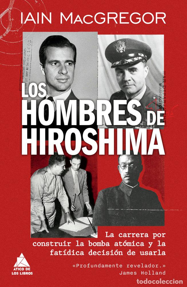 Libros: LOS HOMBRES DE HIROSHIMA - MACGREGOR, IAIN - Foto 1
