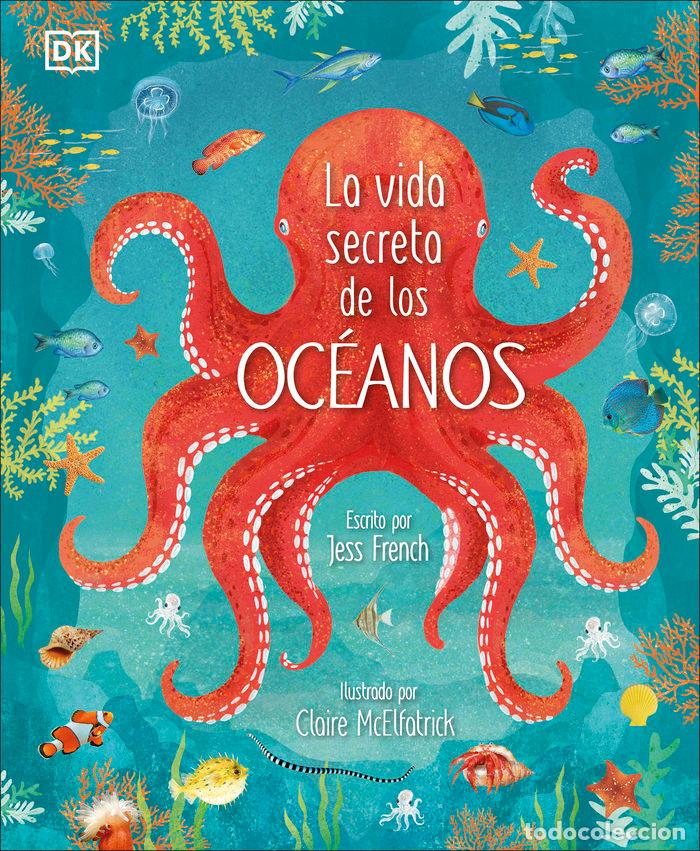 books: LA VIDA SECRETA DE LOS OCEANOS - FRENCH, JESS