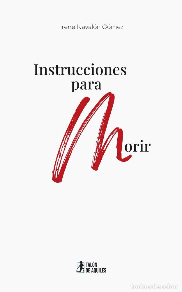 Libros: INSTRUCCIONES PARA MORIR - NAVALON GOMEZ, IRENE
