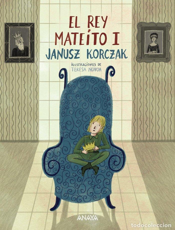 Libros: EL REY MATEITO I - KORCZAK, JANUSZ