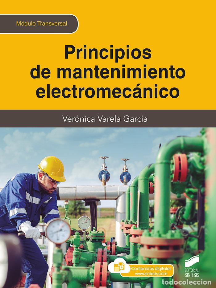 Libros: PRINCIPIOS DE MANTENIMIENTO ELECTROMECANICO - VARELA GARCIA, VERONICA