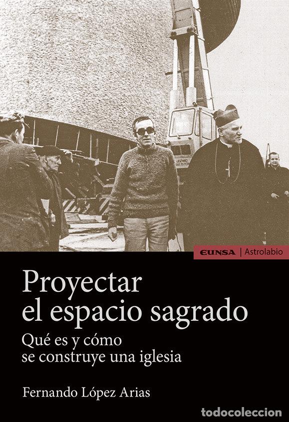 books: PROYECTAR EL ESPACIO SAGRADO - FERNANDO LOPEZ ARIAS
