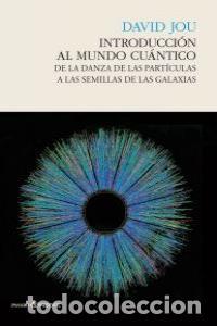 books: INTRODUCCION AL MUNDO CUANTICO - JOU, DAVID