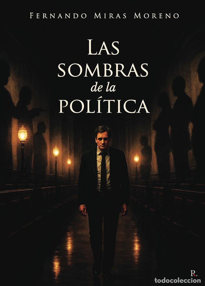 books: LAS SOMBRAS DE LA POLITICA - MIRAS MORENO, FERNANDO
