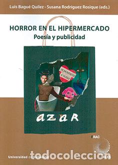 books: HORROR EN EL HIPERMERCADO POESIA Y PUBLICIDAD - BAGUE QUILEZ, LUIS