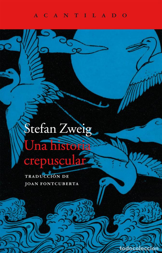 books: UNA HISTORIA CREPUSCULAR - ZWEIG, STEFAN
