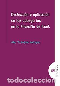books: DEDUCION Y APLICACION DELAS CATEGORIAS EN FISOFIA DE KANT - JIMENEZ RODRIGUEZ, ALBA