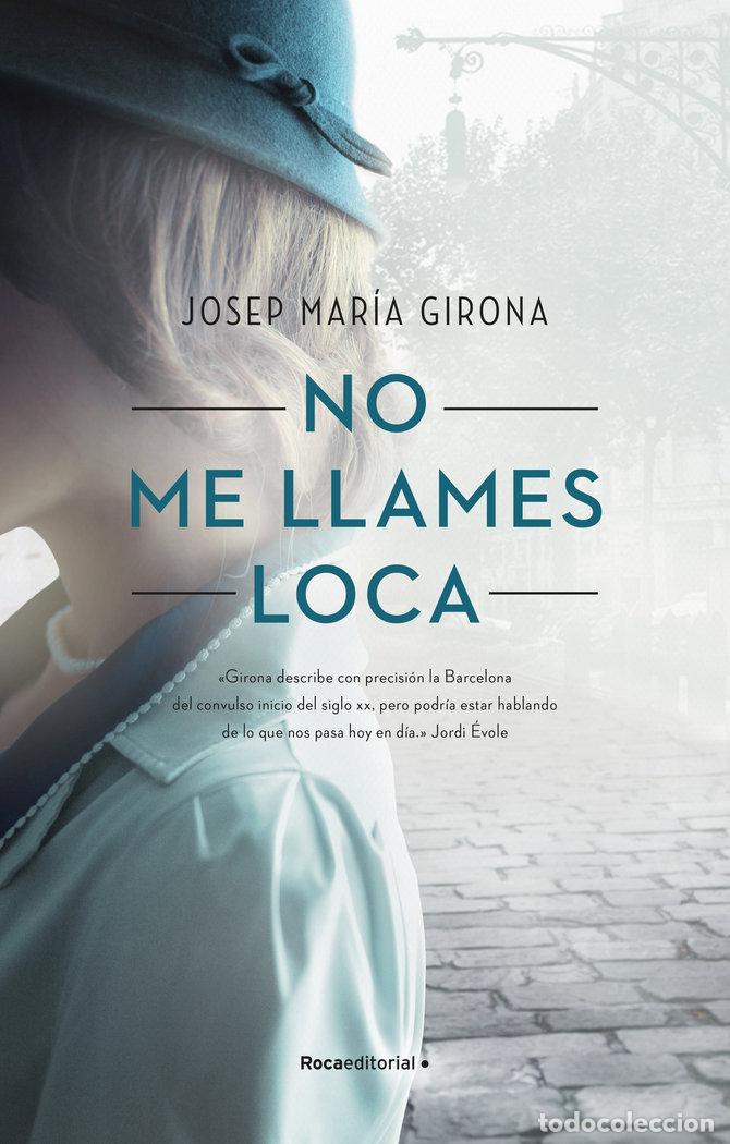 Livros: NO ME LLAMES LOCA - GIRONA, JOSEP MARIA