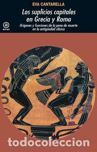 Libros: SUPLICIOS CAPITALES EN GRECIA Y ROMA AU - CANTARELLA, EVA