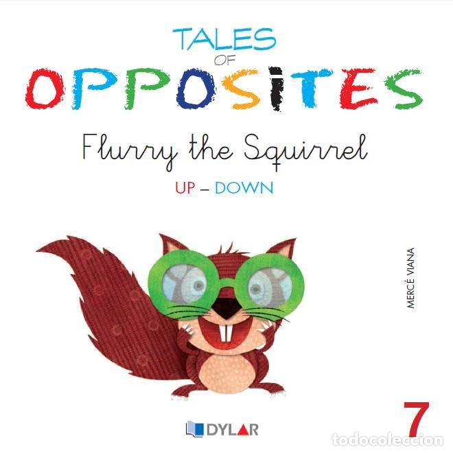 books: TALES OF OPPOSITES 7 FLURRY THE SQUIRREL - VIANA MARTINEZ, MERCE