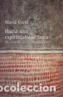 Livres: HACIA UNA ESPIRITUALIDAD LAICA - CORBI, MARIA